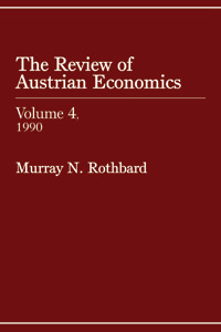 The Review of Austrian Economics: Volume 4